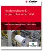 HÖRMANN Intralogistics – PAPER | HIGH-BAY WAREHOUSE FOR PAPER ROLLS IN THE USA